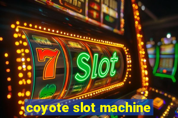 coyote slot machine